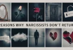 7 Reasons Narcissists Don't Come Back