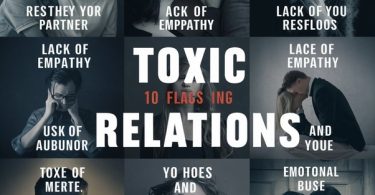 10 Toxic Relationship Behaviours to Watch Out For