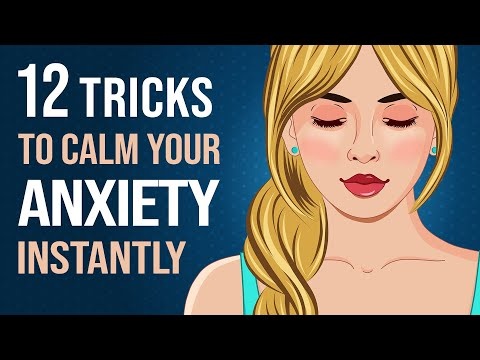 12 Simple Tricks to Instantly Calm Your Anxiety
