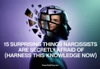 15 Surprising Things Narcissists Are Secretly Afraid Of (HARNESS THIS KNOWLEDGE NOW)