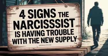 4 Signs The Narcissist Is Having Trouble With The New Supply