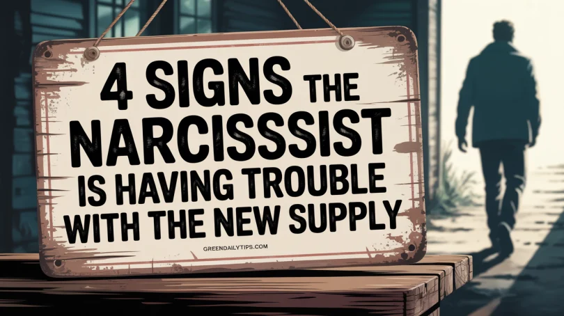 4 Signs The Narcissist Is Having Trouble With The New Supply