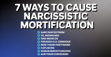 7 Ways to Cause Narcissistic Mortification