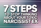 7 Steps to Stop Thinking About Your Toxic Narcissist Ex