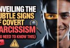 Unveiling the Subtle Signs of Covert Narcissism (YOU NEED TO KNOW THIS)